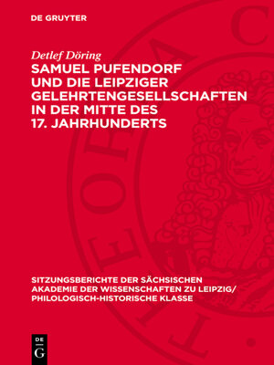 cover image of Samuel Pufendorf und die Leipziger Gelehrtengesellschaften in der Mitte des 17. Jahrhunderts